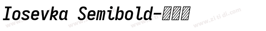 Iosevka Semibold字体转换